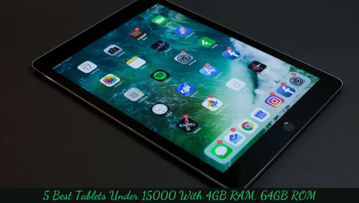 Reviews of best tablets under 15000 with 4gb ram 64gb rom